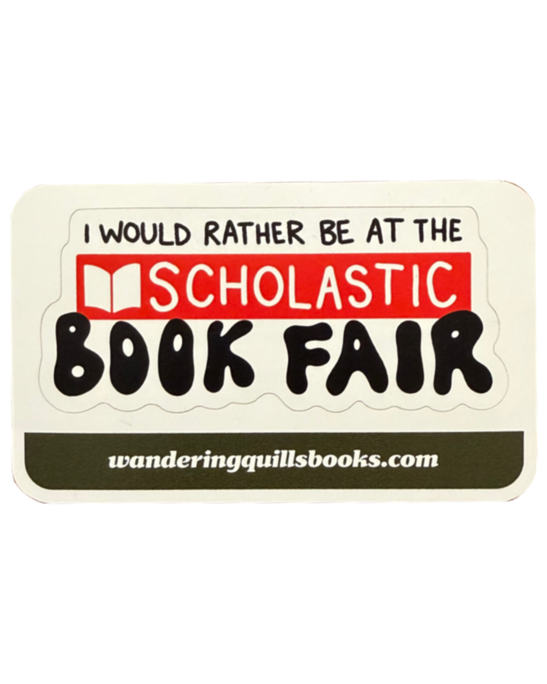 I'd Rather Be at the Scholastic Book Fair Sticker