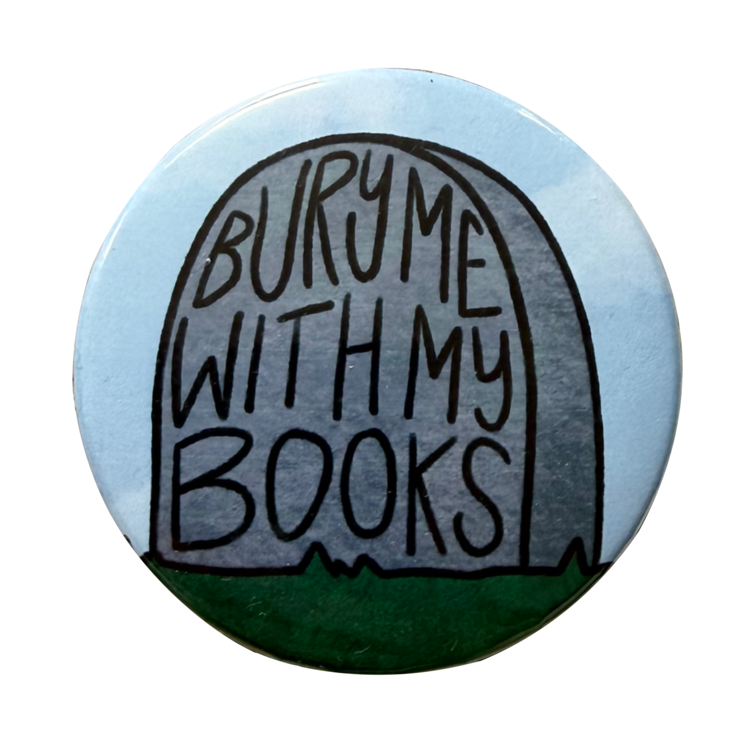 Bury Me with My Books Pin