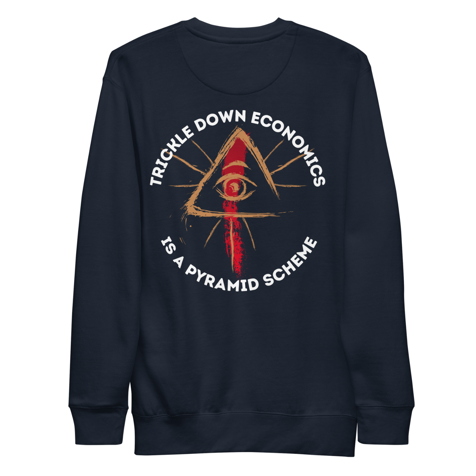 Trickle Down Economics is a pyramid scheme satire navy crew with bold protest design