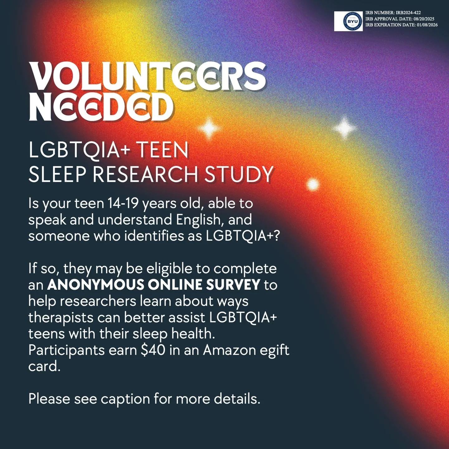 Want to be part of research that actually helps LGBTQIA+ youth?

Study Details
&bull; Youth ages 14&ndash;19 who identify as LGBTQIA+
&bull; If under 18, a parent who speaks English must complete a brief permission form
&bull; Participants complete a