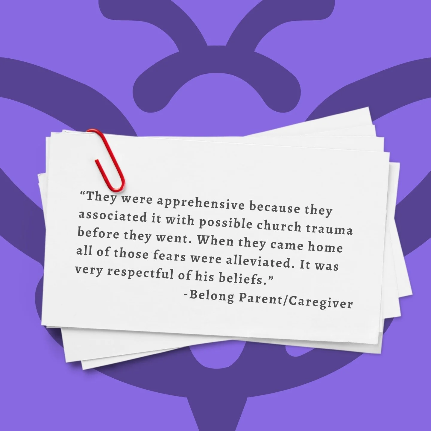 &ldquo;They were apprehensive because they associated it with possible church trauma before they went. When they came home all of those fears were alleviated. It was very respectful of his beliefs.&rdquo;

This kind of feedback means a great deal to 