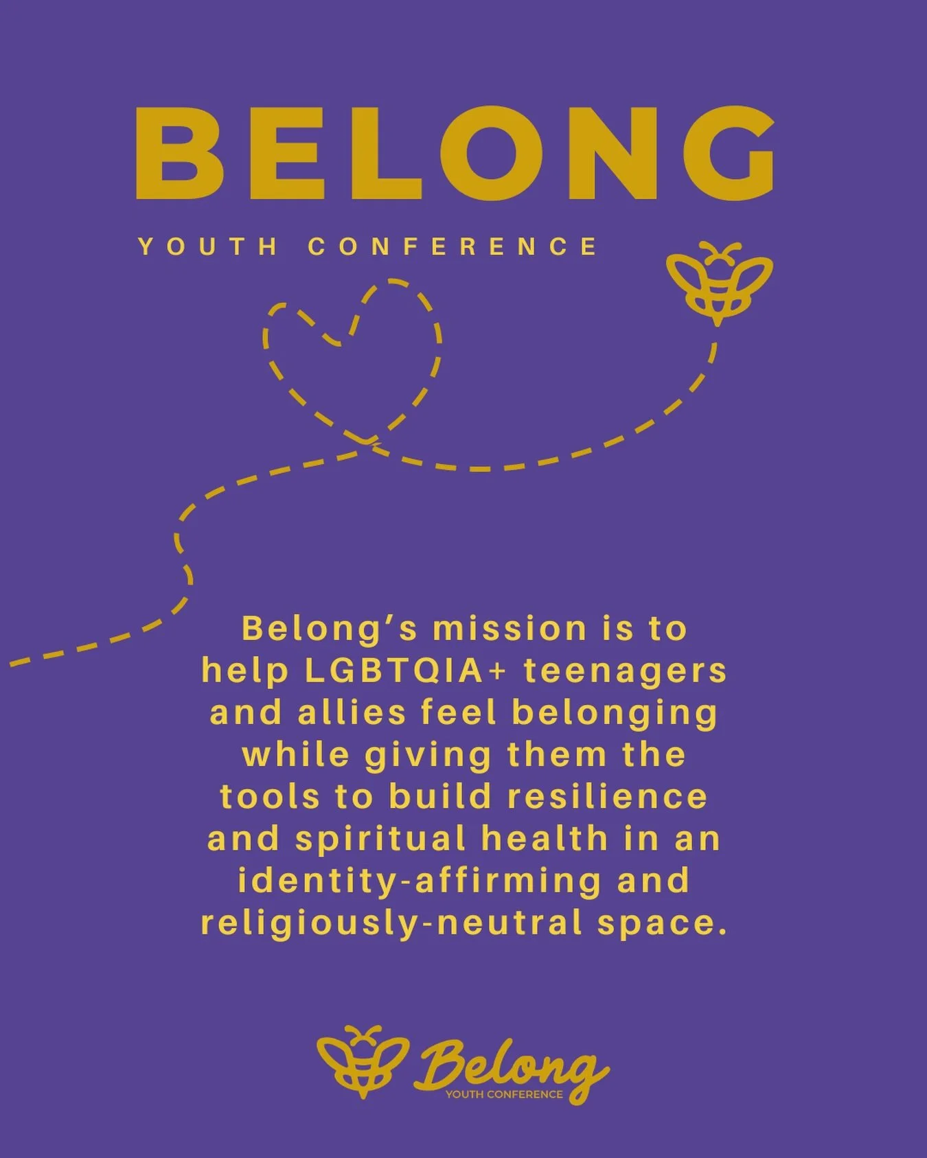 Belong Youth Conference is brings LGBTQ+ youth together for a weekend of connection, community, and space to just be yourself.

You do not have to have everything figured out to come. You do not have to explain your story perfectly. You can show up e