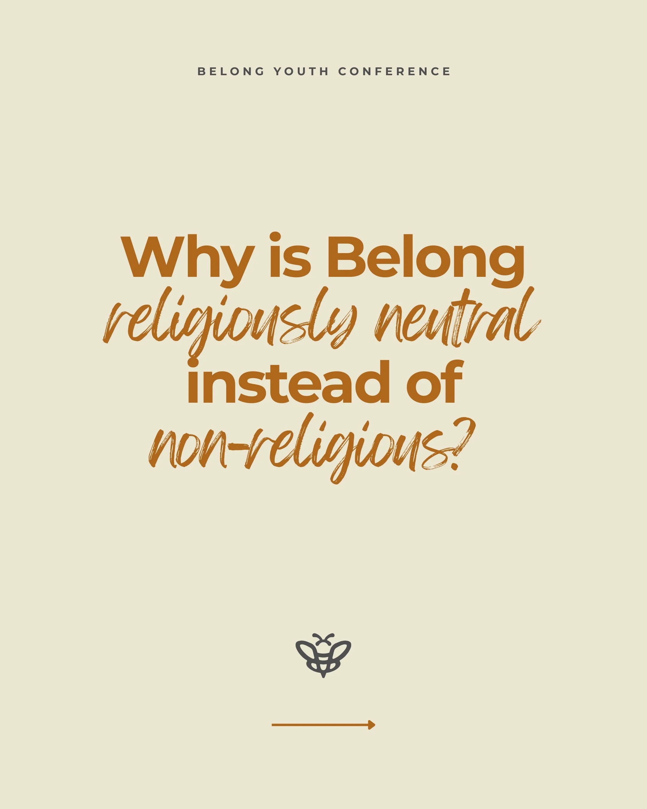 Why is Belong religiously neutral instead of non-religious? 

Religion has important protective factors, especially for children and adolescents. Religious scaffolding and community helps teens to learn more about themselves and develop confidence, p