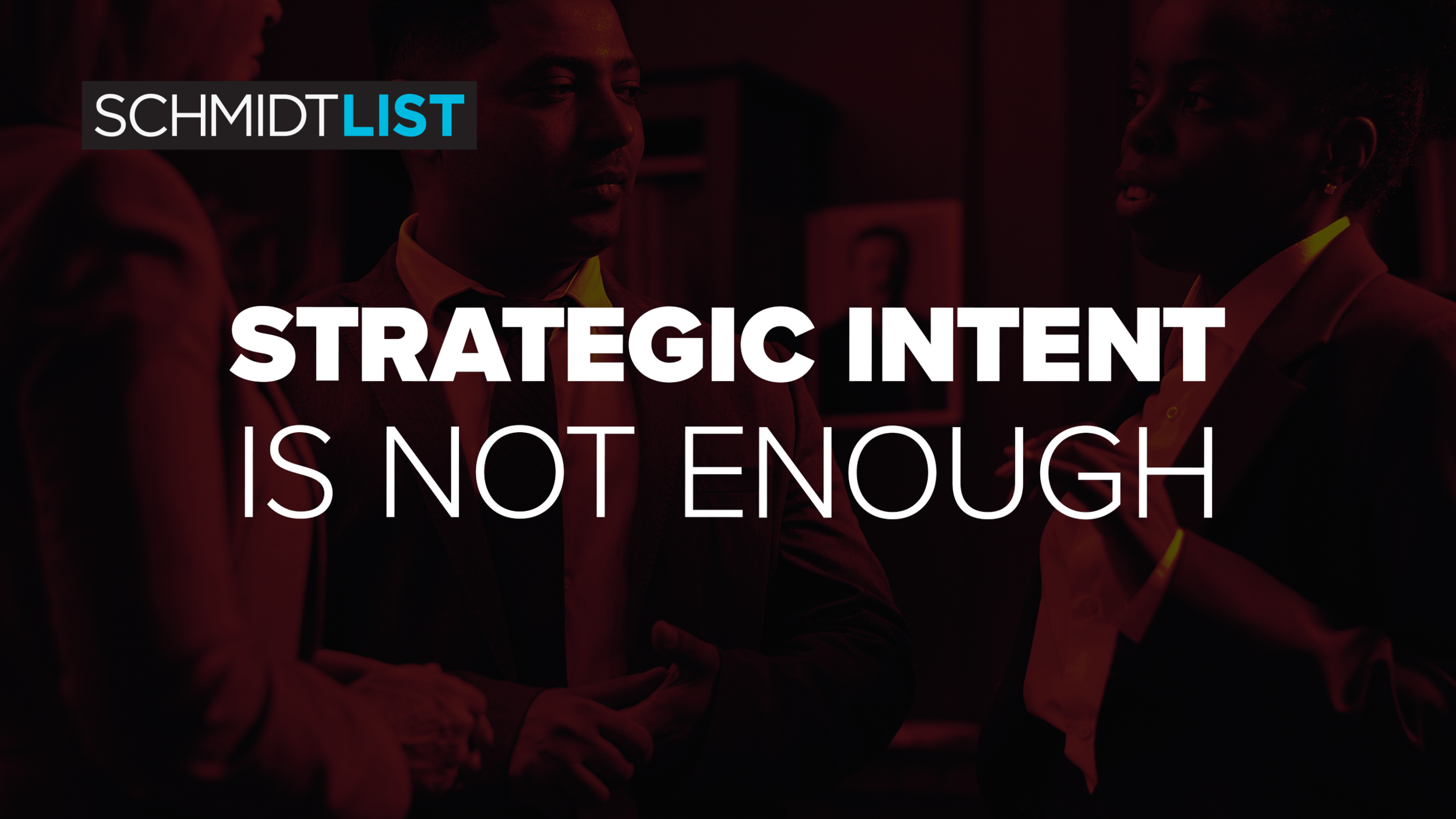 Strategic Intent is Not Enough
