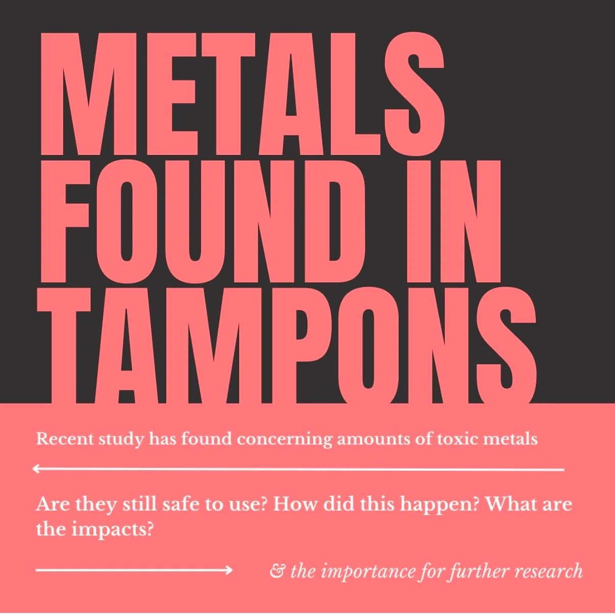 Learn about the recent discovery of metals in tampons!