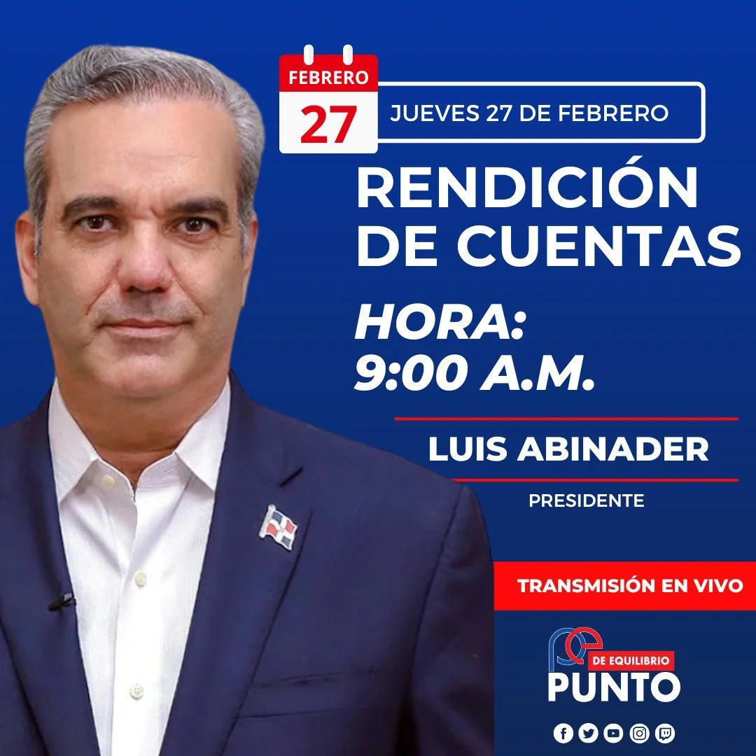 Cobertura Especial: Rendici&oacute;n de Cuentas del Presidente Luis Abinader 

Este 27 de febrero, acomp&aacute;&ntilde;anos en una cobertura especial de la Rendici&oacute;n de Cuentas del presidente Luis Abinader desde el Congreso Nacional. A partir