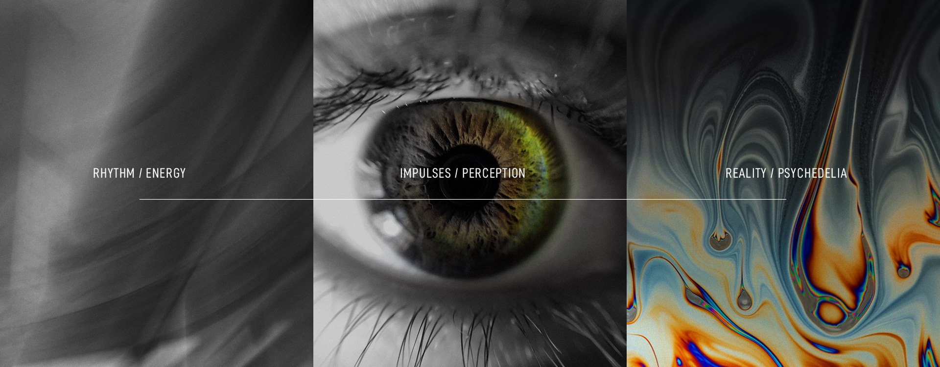 Abstract triptych with motion blur labeled 'Rhythm / Energy,' a close-up of an eye labeled 'Impulses / Perception,' and swirling colors labeled 'Reality / Psychedelia.'