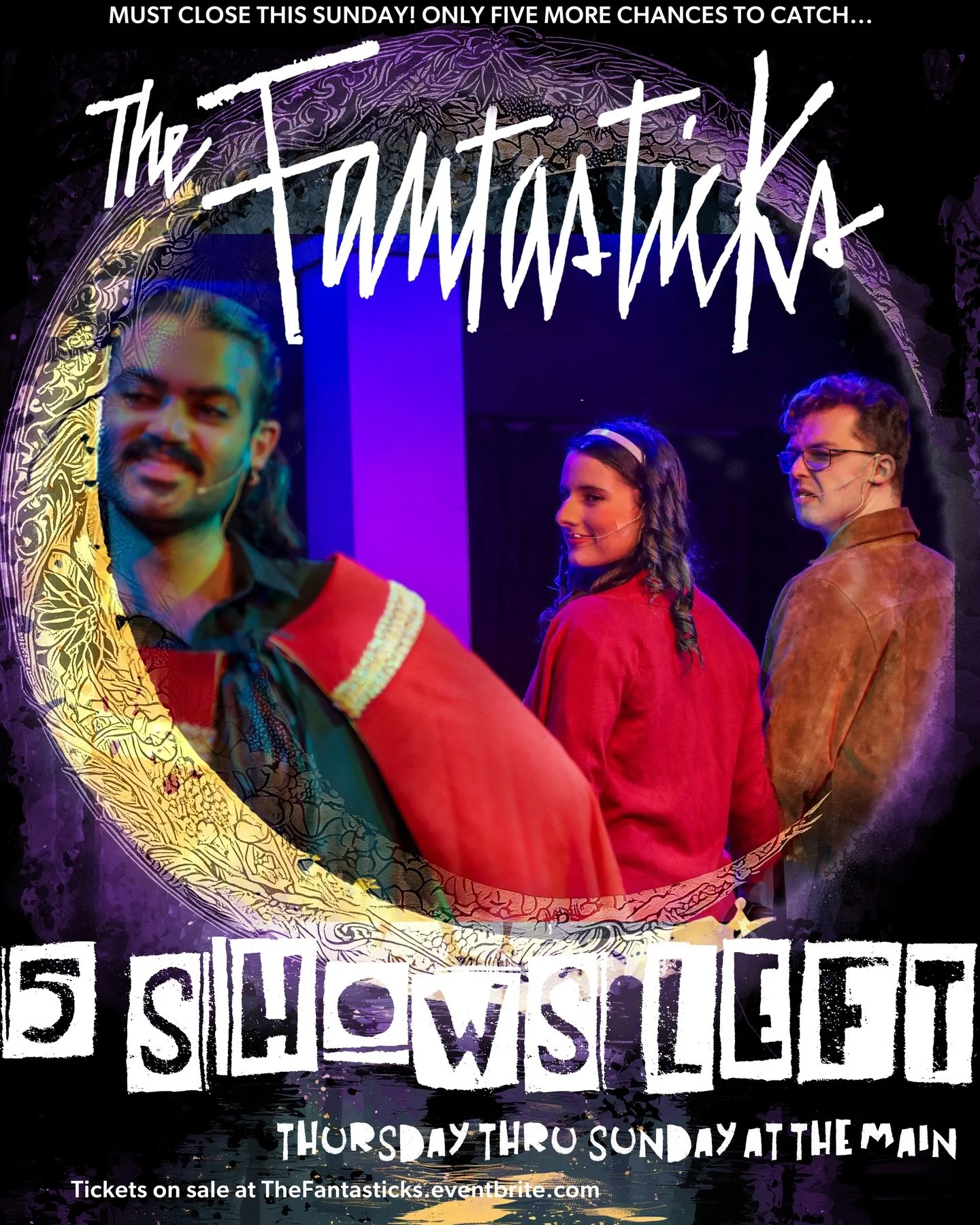 Just five performances left don&rsquo;t let this production of The Fantasticks pass you by! Get your tickets now at http://thefantasticks.eventbrite.com.