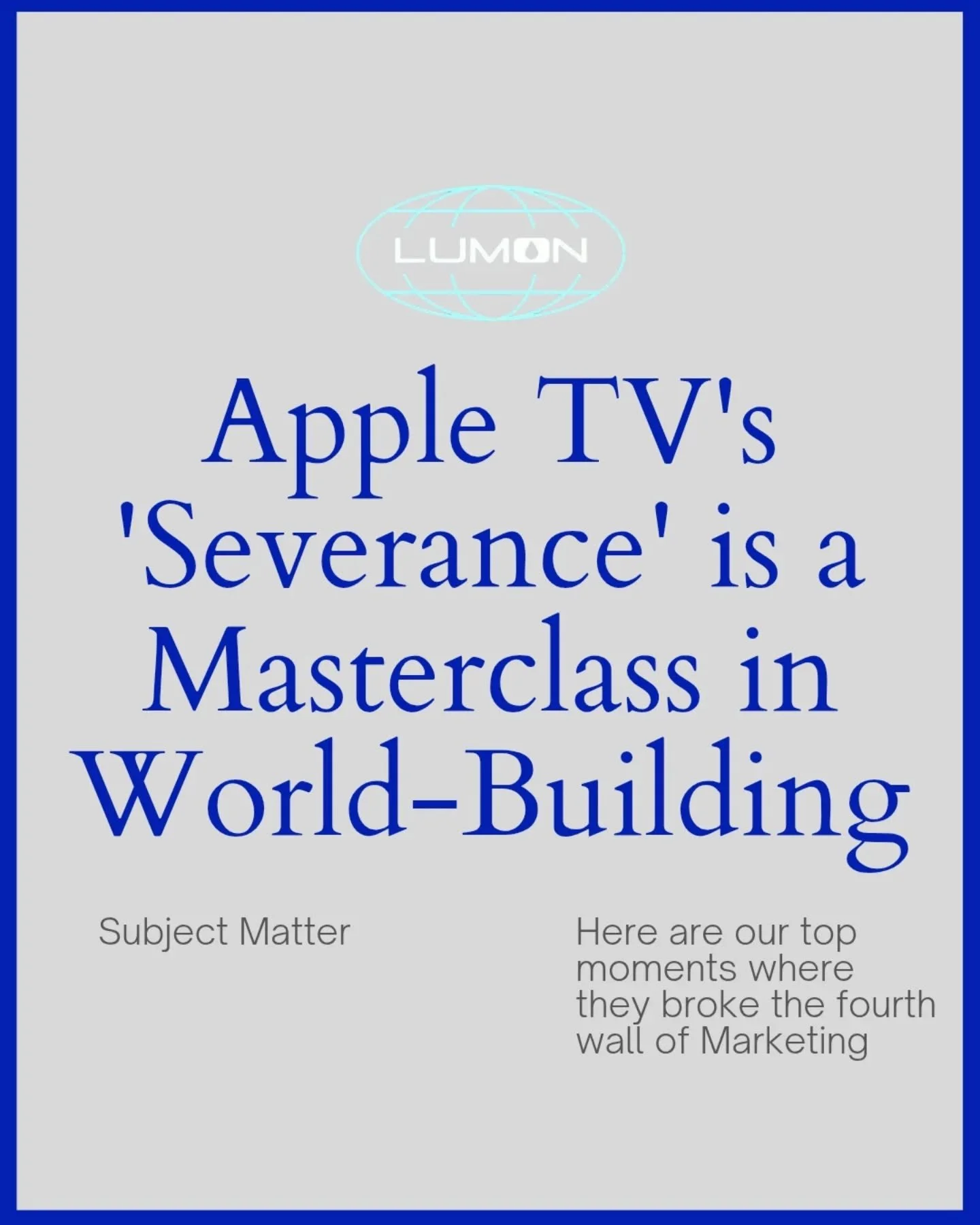 Not our regular programming but the Marketer in us just cannot resist. If you're a fan like us, give it a read, tell us what you think and share with someone who is obsessed with the show - your outie will be very proud.
Praise Kier!
