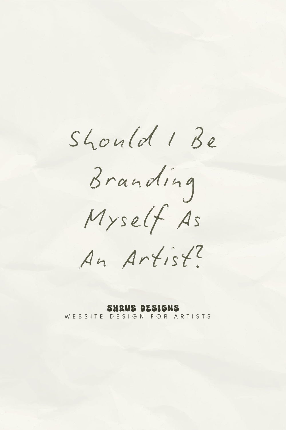 Should I Be Branding Myself As An Artist