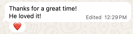 A message saying, "Thanks for a great time! He loved it!" with a red heart emoji underneath.