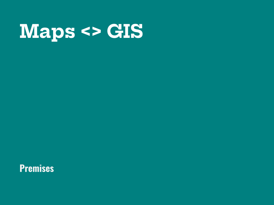 on the Relationship between GIS and Maps