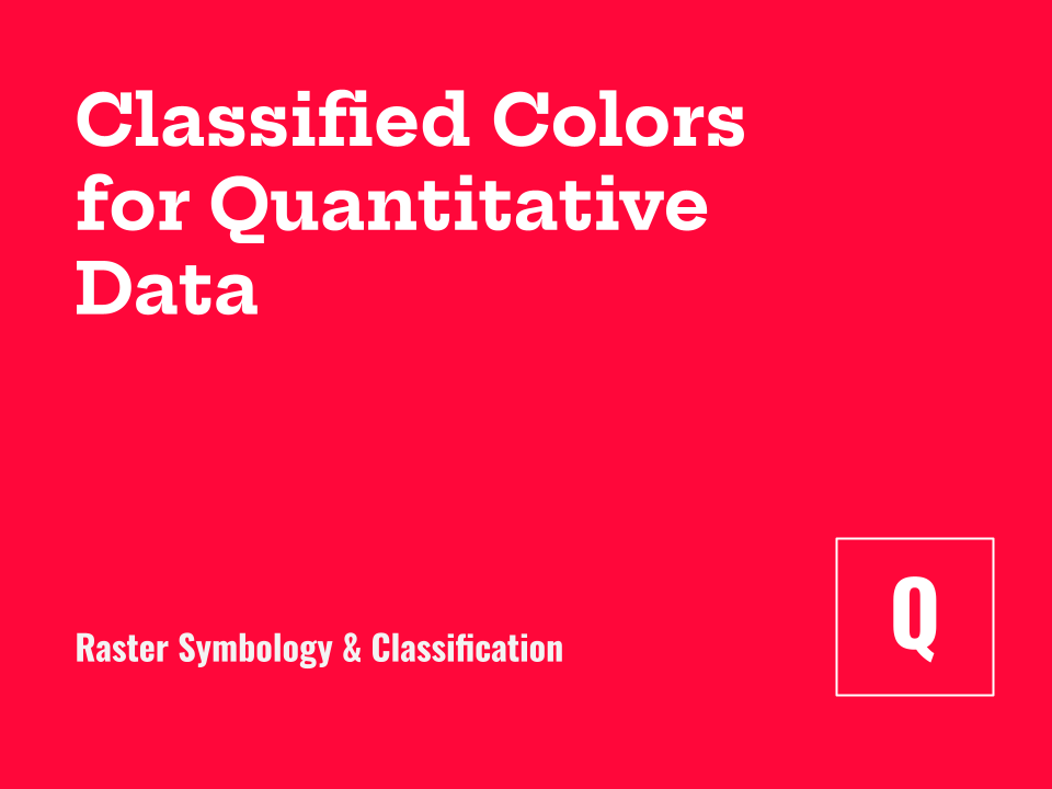 Classified Quantitative Symbology for Rasters