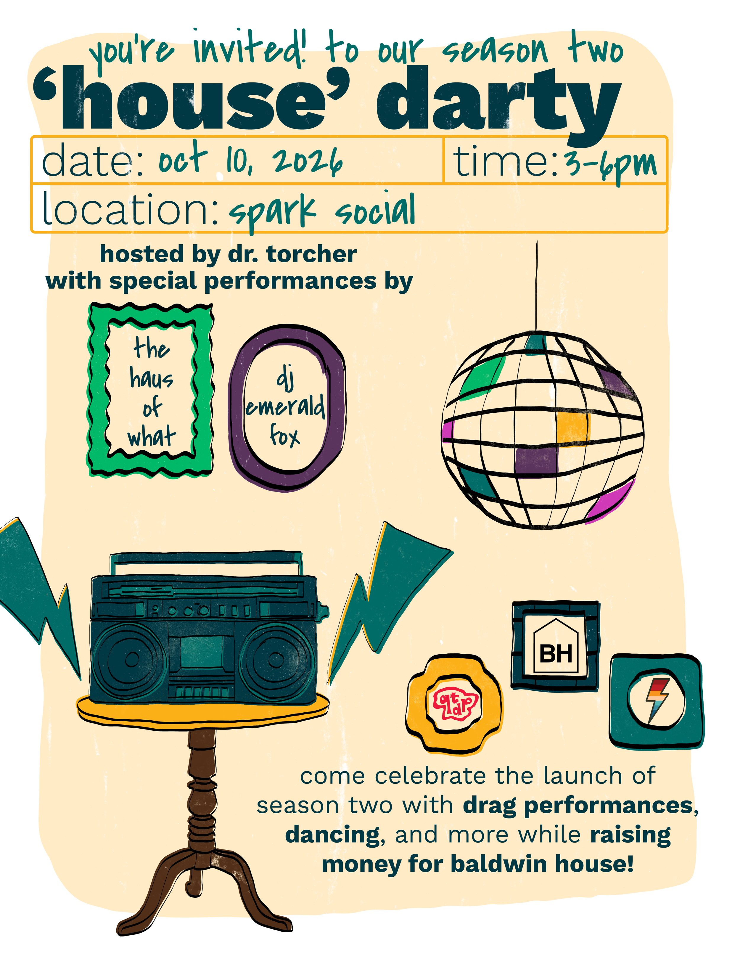 Graphic with a radio and disco ball and the text: You're invited to our season two 'house' darty! Date: Oct 10, 2026. Time: 3 to 6 p.m. Location: Hosted by Dr. Torcher, with special performances by the Haus of What and DJ Emerald Fox.