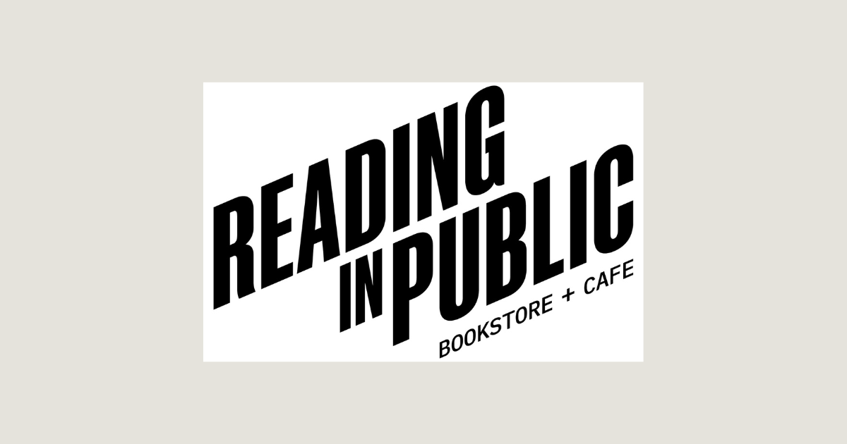 Reading In Public Bookstore + Cafe