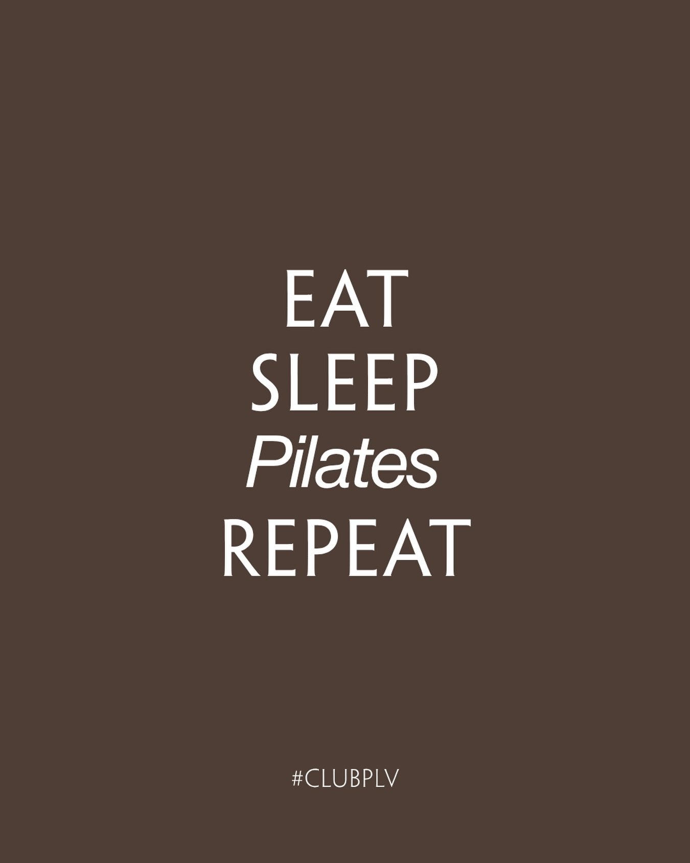 Mantra of the Day: Eat. Sleep. Pilates. Repeat.

See you in the studio soon.

- 

每日格言：吃、睡、普拉提，循環。

期待在教室與您見面。

#ClubPLV #reformerpilateshk #hongkongfitness #pilatestraining #pilates