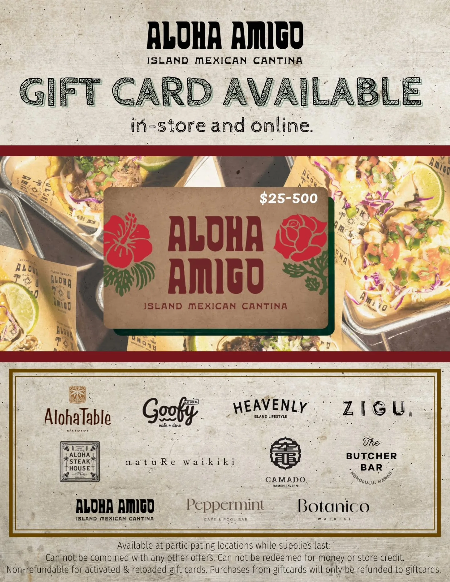 Tacos, tequila, good times, all wrapped in one card! 🎁

Aloha Amigo gift cards are now available in-store and online, perfect for holiday gifting, thank-yous, or treating someone to their favorite island-Mex cravings.

And the best part? You can use