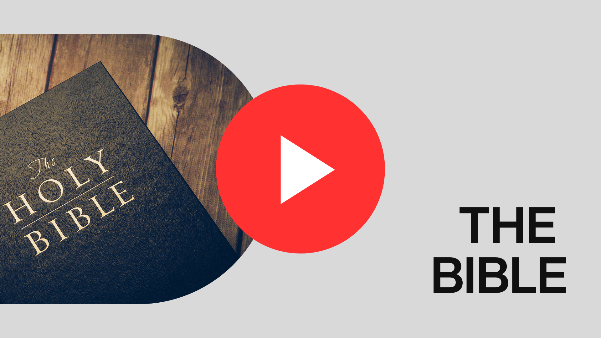 Thumbnail image of a black Bible on a wooden surface with the title 'The Holy Bible' in gold lettering, and a red play button overlay on the right side with the words 'The Bible' in black text.