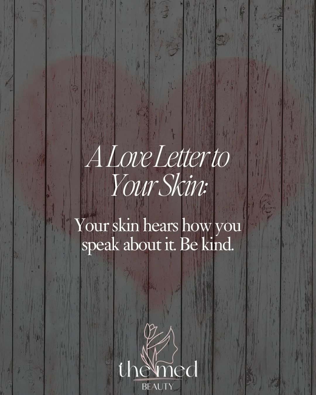 A love letter to your skin 🌹

Each slide is a little reminder. Take what you need. Save one for later. Send one to a friend who could use some extra love.

At The Med Beauty we are all about treating skin with kindness, not criticism. &hearts;️