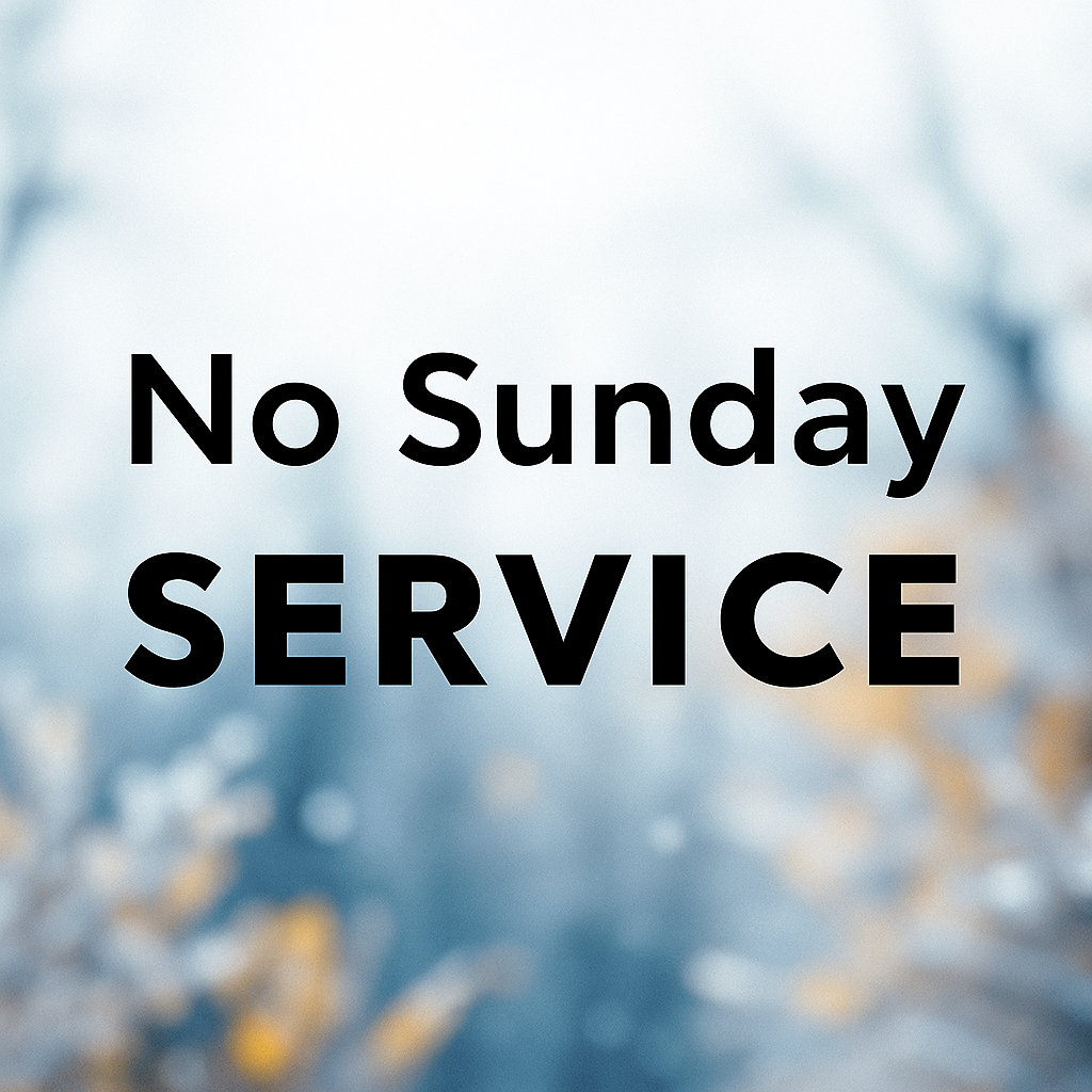 NO Sunday Service