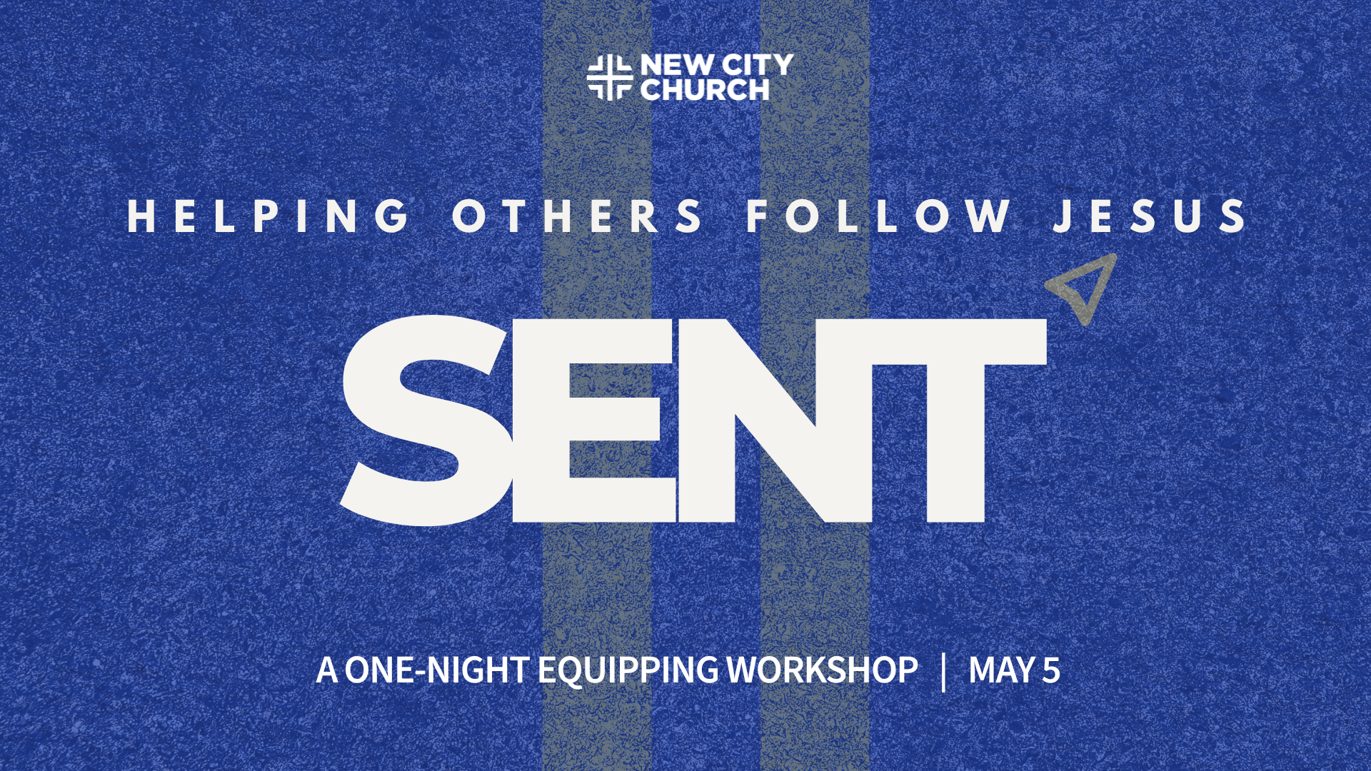 Sent: Helping Others Follow Jesus — A One-Night Equipping Workshop