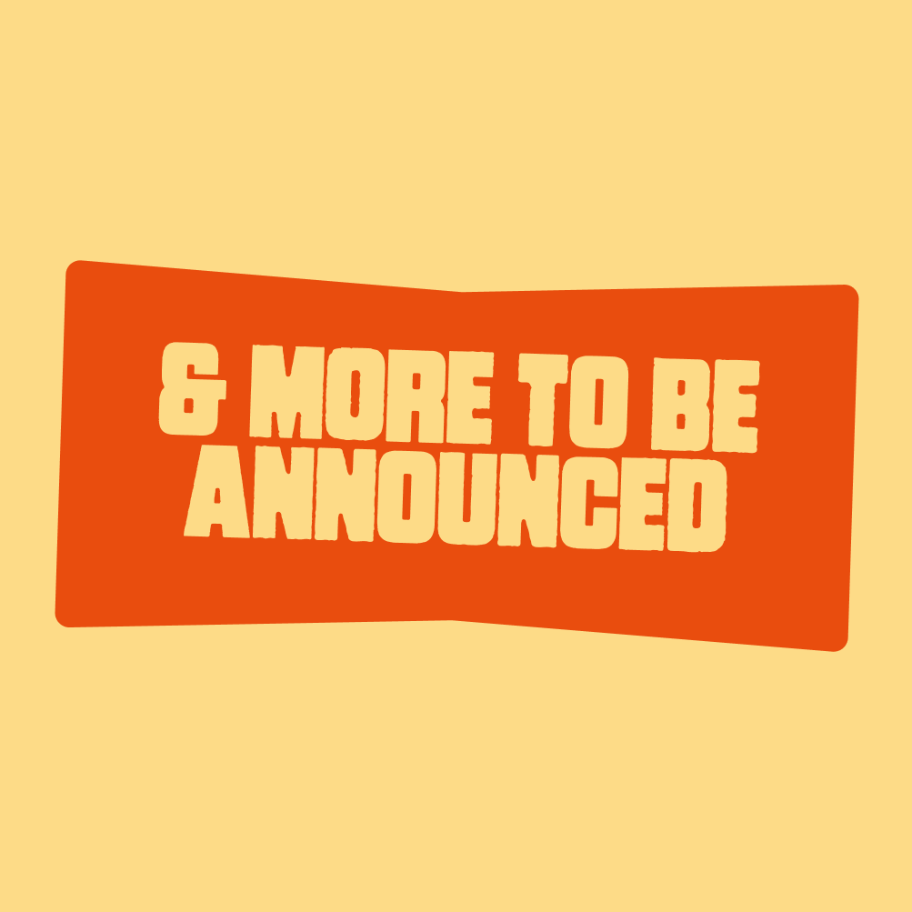 Orange sign with bold beige text that says '& MORE TO BE ANNOUNCED' on a light yellow background.
