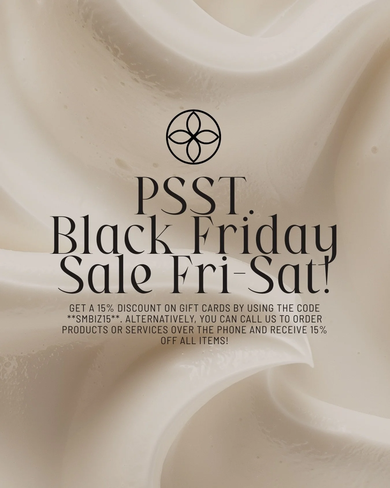 Black Friday is here &amp; it&rsquo;s a good one.🤌🏼

Today and tomorrow only, take 15% off gift cards with code SMBIZ15 &mdash; or call us to purchase products and services by phone for the same deal.

Don&rsquo;t miss out. Treat yourself or someon