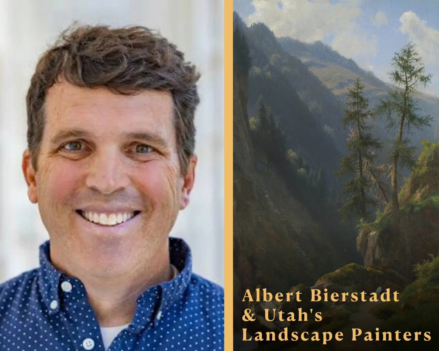 James Swensen: Albert Bierstadt & Utah's Landscape Painters