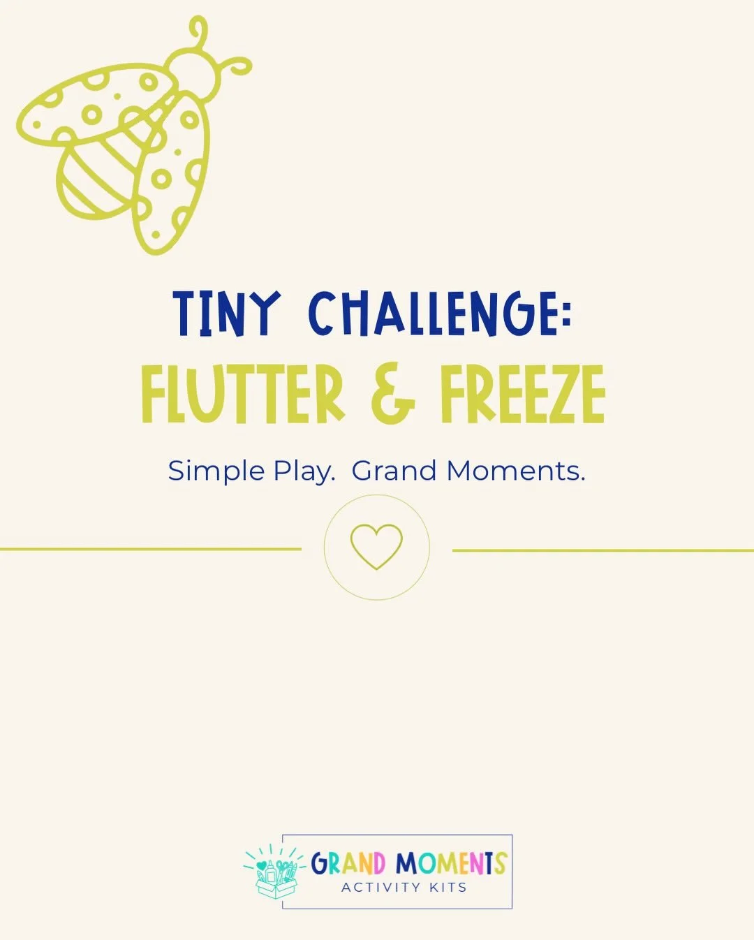 This week&rsquo;s Tiny Challenge is flutter and freeze 🦋

Move like a butterfly, then freeze when someone says stop.

Try switching it up and move like other bugs too.
Wiggle like a worm, crawl like an ant, or buzz like a bee.

Movement, laughter, a