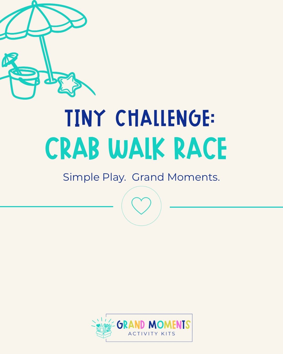 This month&rsquo;s first Tiny Challenge is a crab walk race 🦀

Pick a starting point and a finish line, then crab walk your way across.

Race a sibling, a friend, or a grown-up for extra fun.

Movement, laughter, and a little beach-inspired play.

S