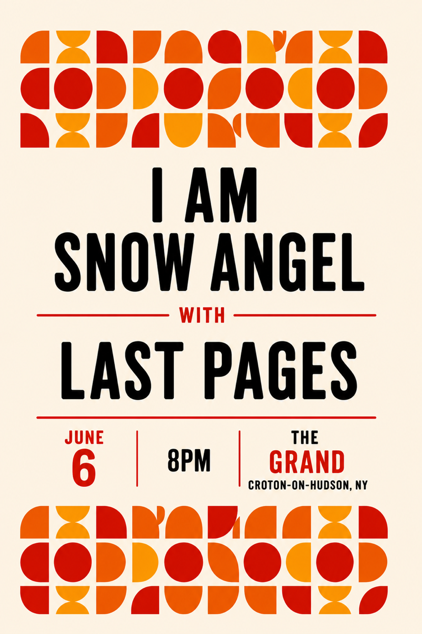 I AM SNOW ANGEL & Last Pages