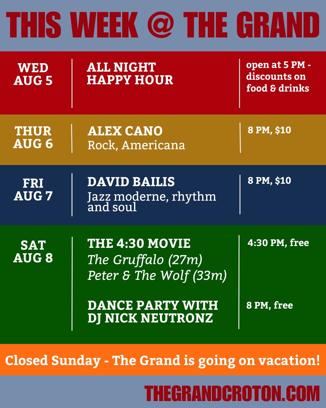 We'll be going on vacation from August 9 - 25, so make sure to come by The Grand this week!! Big fun happening every night: 

Wednesday 8/5, it's all night happy hour with discounts on drinks and food! 

Thursday, Grand Debut of local legend @alexcan