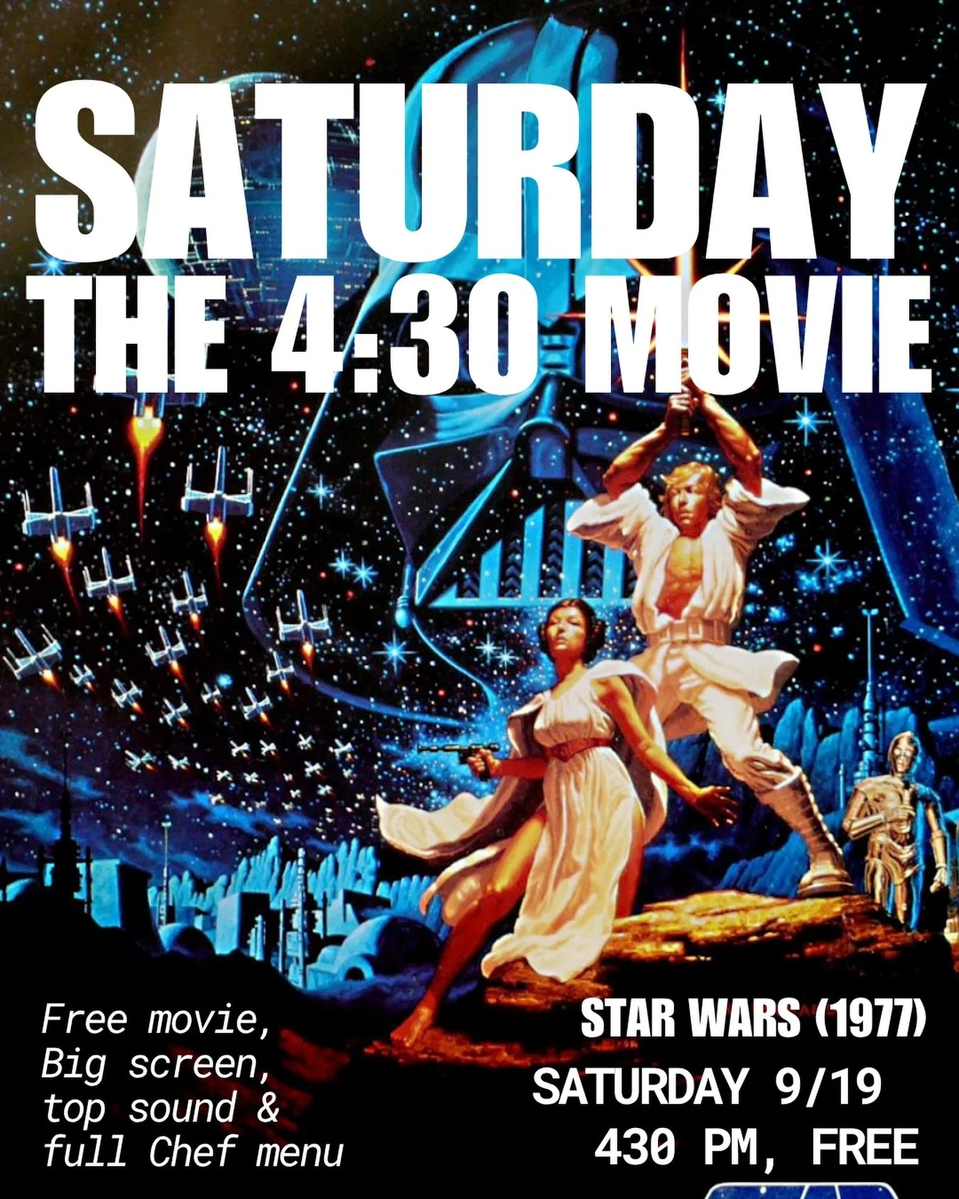 Saturday at 4:30, we&rsquo;re showing the original STAR WARS (1977). Bring the whole fam to see this epic classic the way it was meant to be seen, on the big screen with incredible sound and delicious food &amp; drinks!