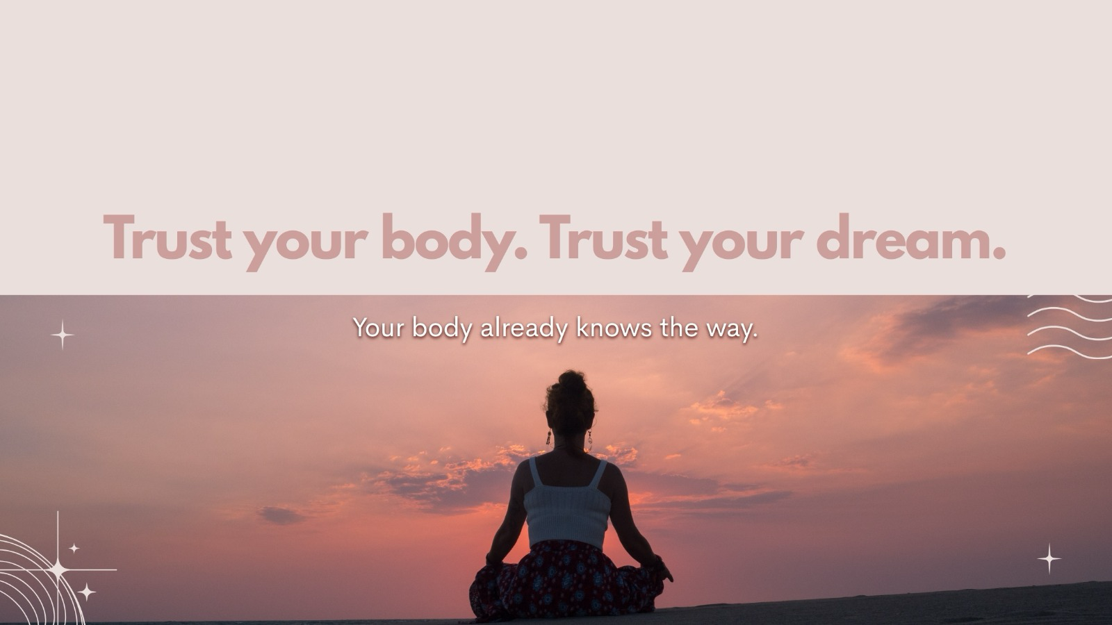 How Does Somatic Experiencing Support Trusting Yourself on Your Journey of Creating Your Dream?