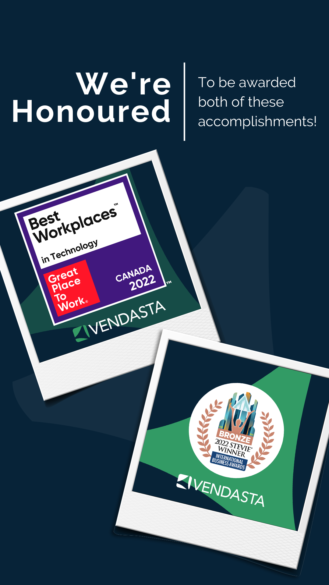 Celebratory poster featuring two framed awards from Vendasta, one for best workplaces in technology in Canada 2022 and another bronze Stevie award for international business awards, indicating recognition for workplace environment and business excell