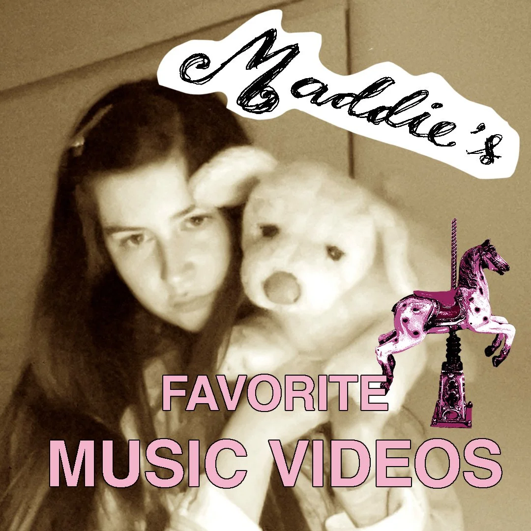 Maddie’s favorite music videos