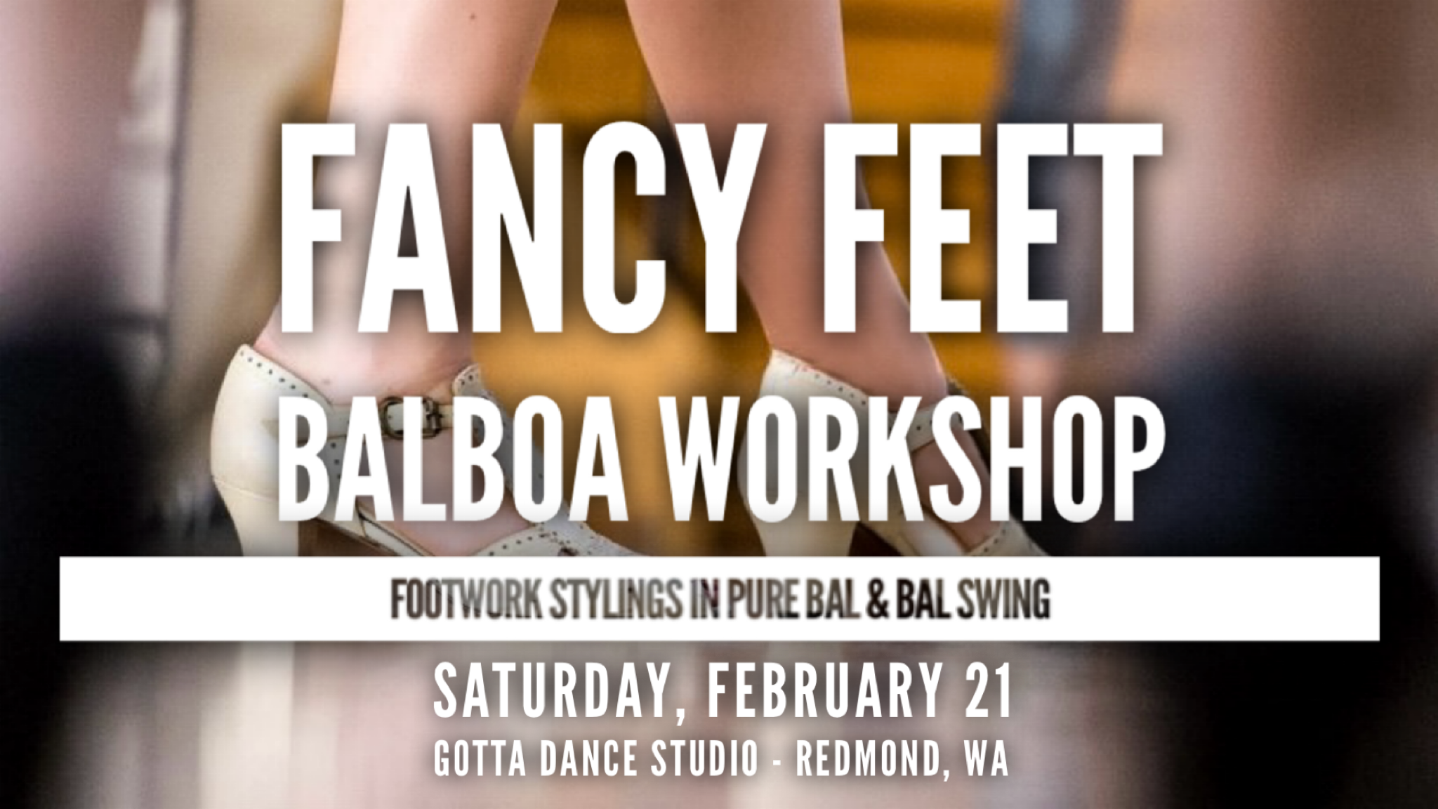 Fancy Feet Balboa Workshop: Footwork Stylings in Pure Bal and Bal Swing (Intermediate+)