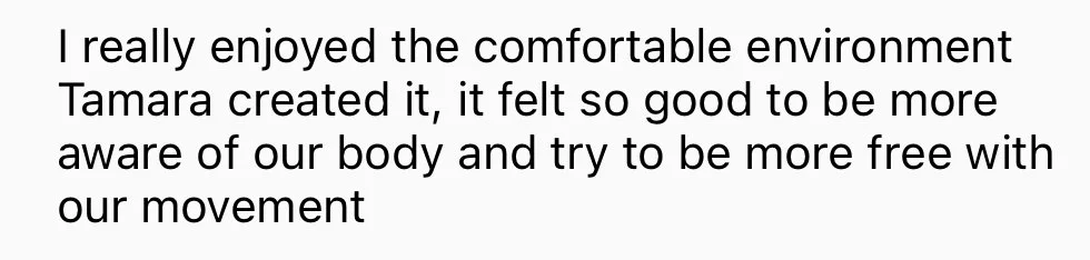 social proof  Text excerpt about enjoying a comfortable environment created by Tamara and feeling good about being more aware of the body and movement.