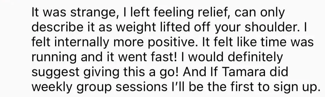 Social proof of Tamara's impact Screenshot of a text about feelings of relief and positivity after lifting weight, with a suggestion to give it a go and mentioning weekly group sessions.