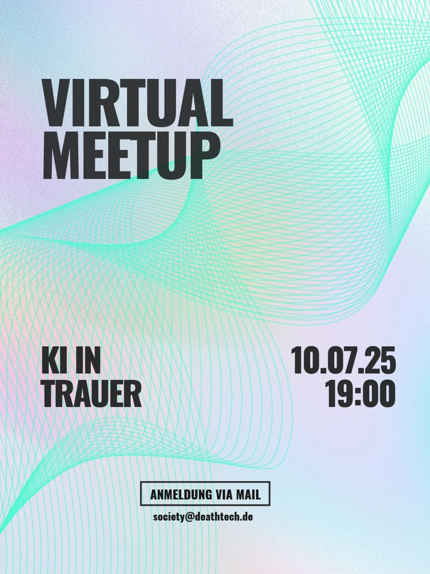 Einladung zum 10. Meetup &bdquo;KI in Trauer&ldquo; am 10.07.2025. Alle sind willkommen! 

Anmeldung unter: www.vyvyt.com/meetup

Die Idee ist es, einen &ouml;ffentlichen Diskursraum zu schaffen, um &uuml;ber den Einsatz von KI im Trauerkontext zu sp