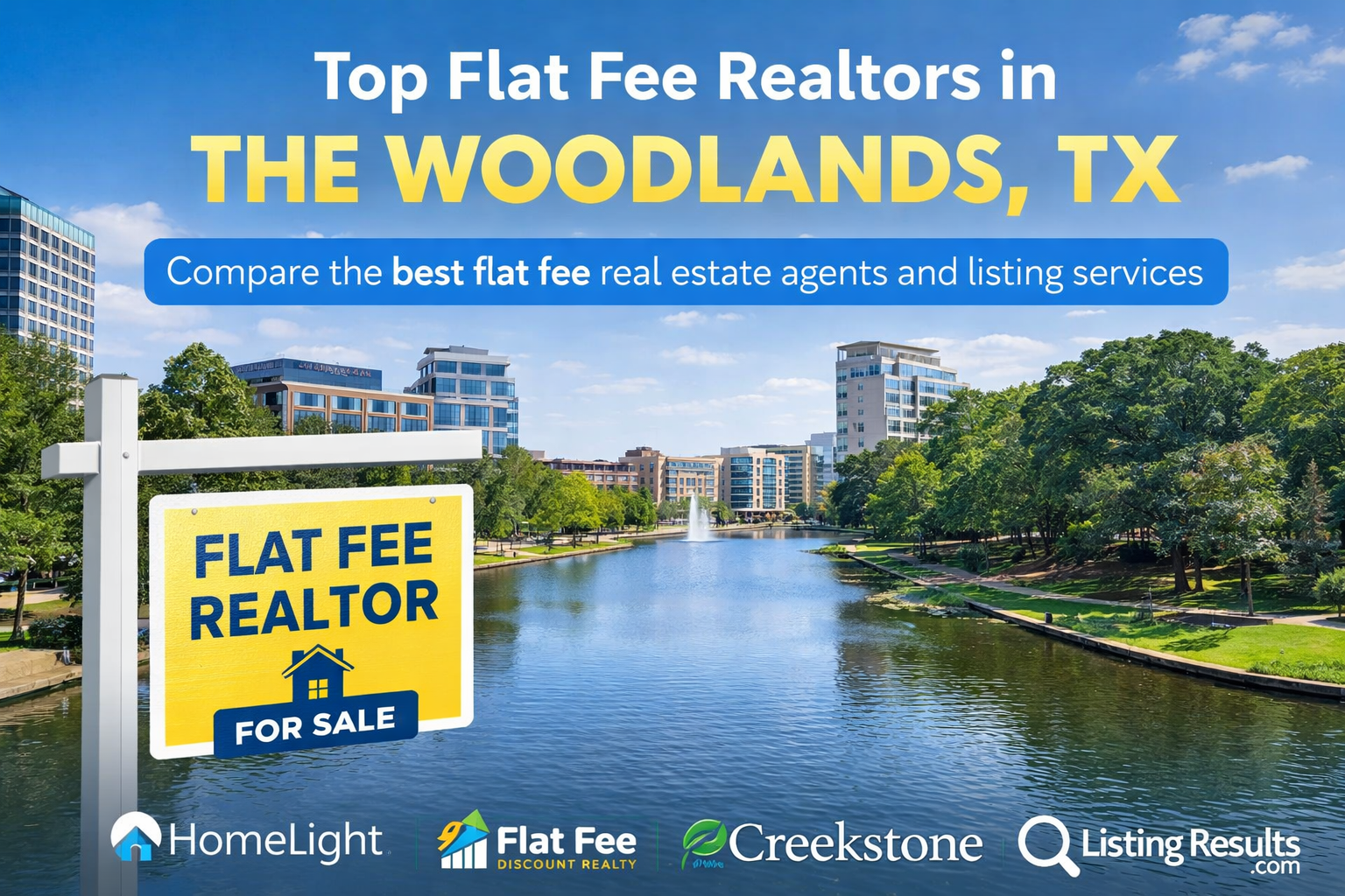 Top Flat Fee Realtors in The Woodlands, TX (2026 Complete Guide)