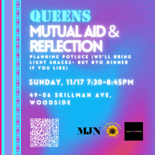 11/17/24: Queens Mutual Aid & Reflection