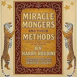 Miracle Mongers and Their Methods Audiobook Cover