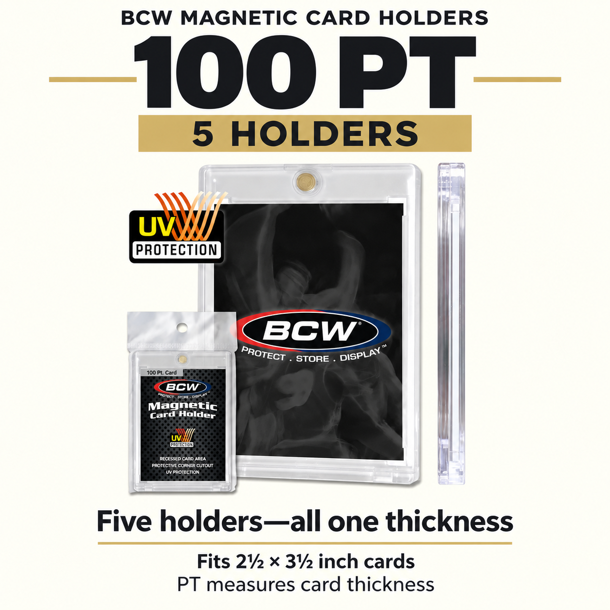 BCW 100 PT magnetic card holders, five holders all in one thickness, for standard 2.5 by 3.5 inch cards. PT measures card thickness.