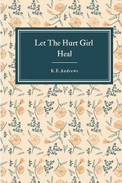 Let the Hurt Girl Heal