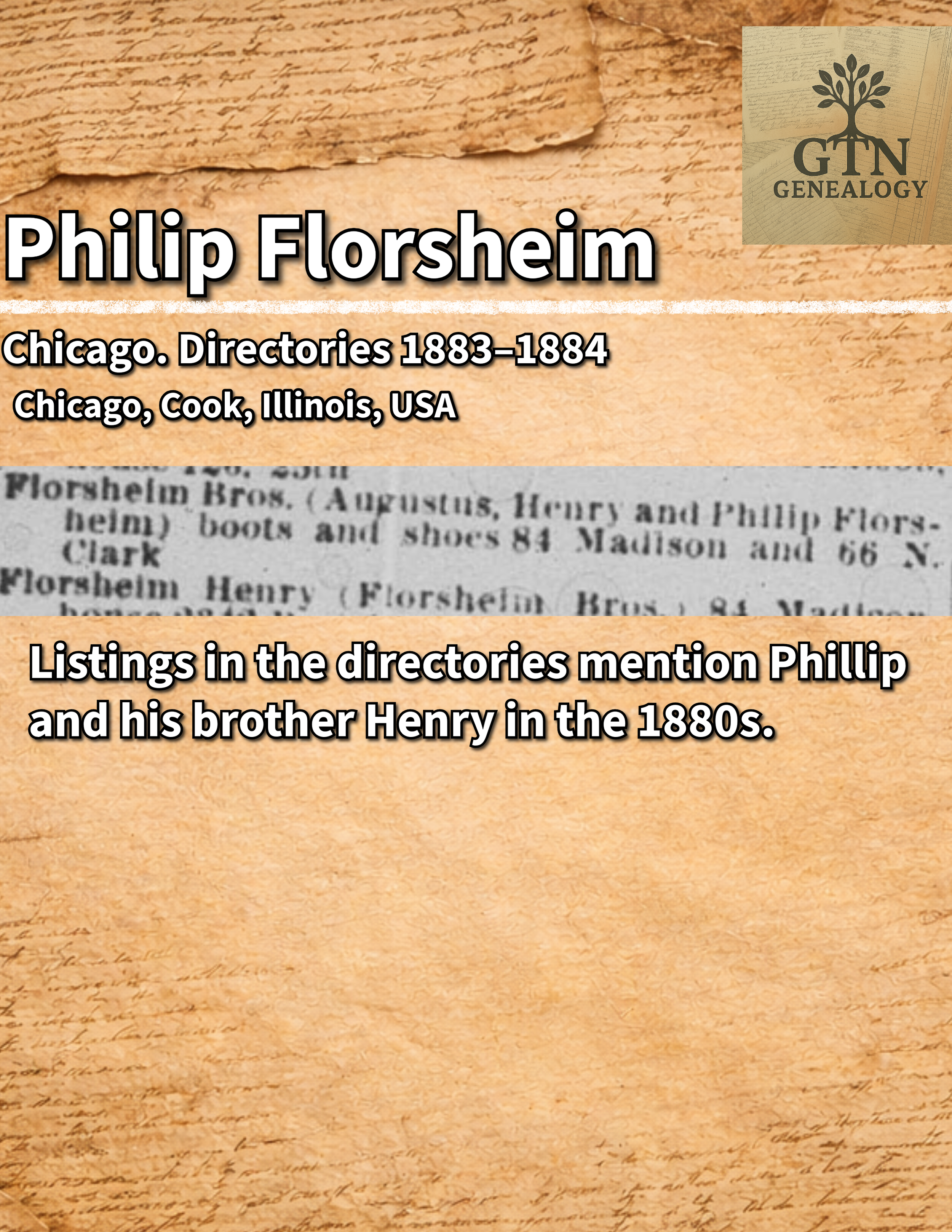 In the 1880s Chicago city directory, Philip Florsheim is listed in Chicago with his brother Henry.