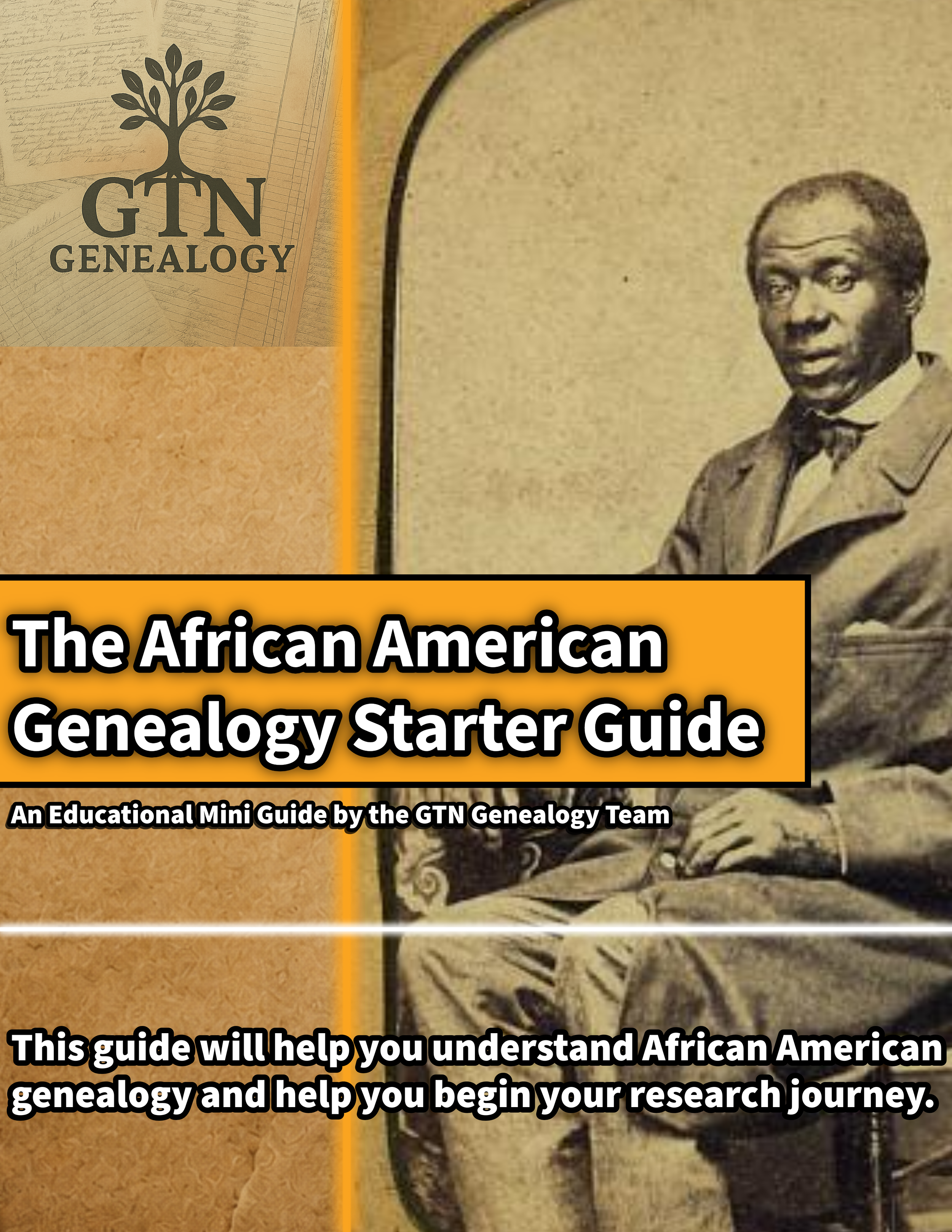GTN Genealogy: The African American Genealogy Starter Guide