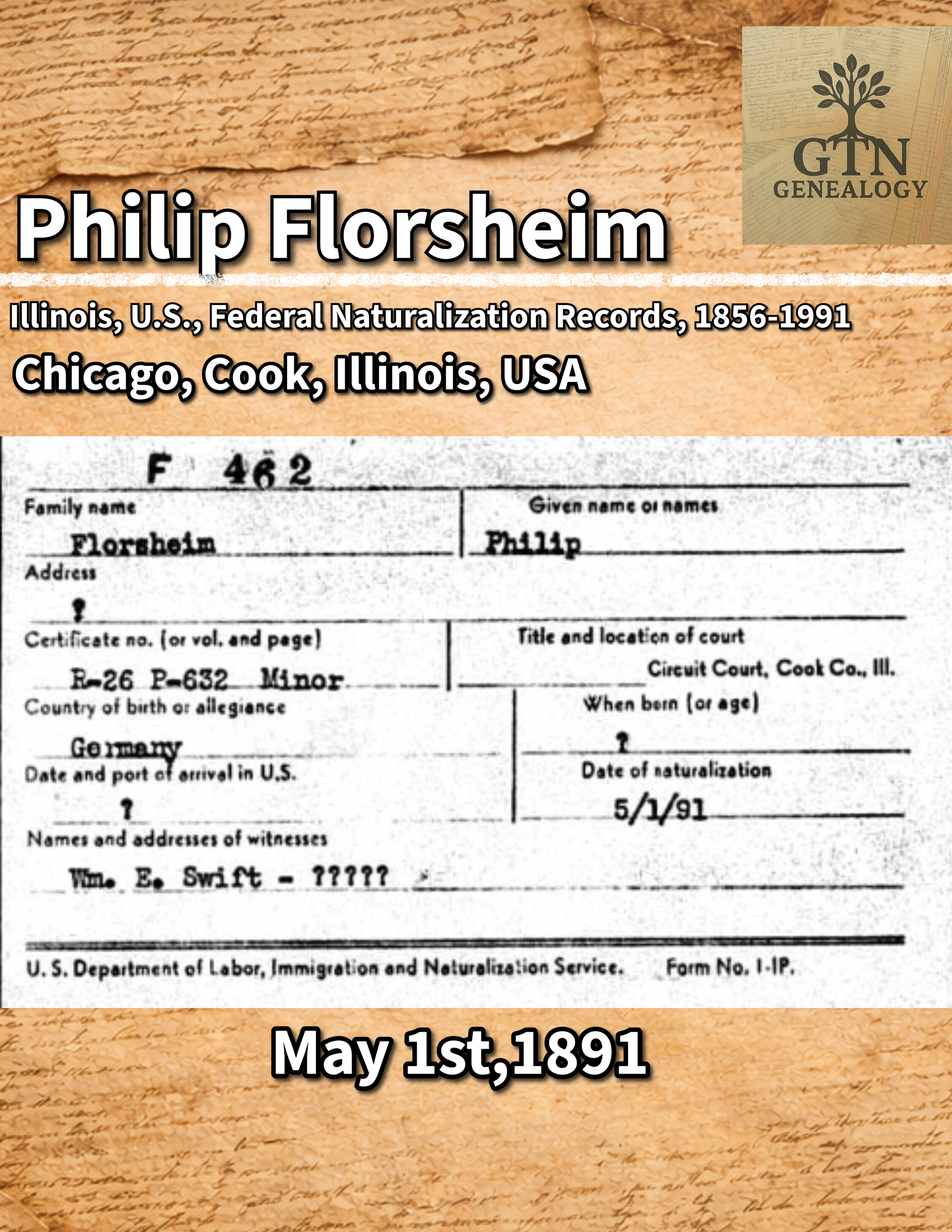 Philip Florsheim is listed in the Illinois, U.S., Federal Naturalization Records, 1856–1991, with a record dated May 1, 1891.