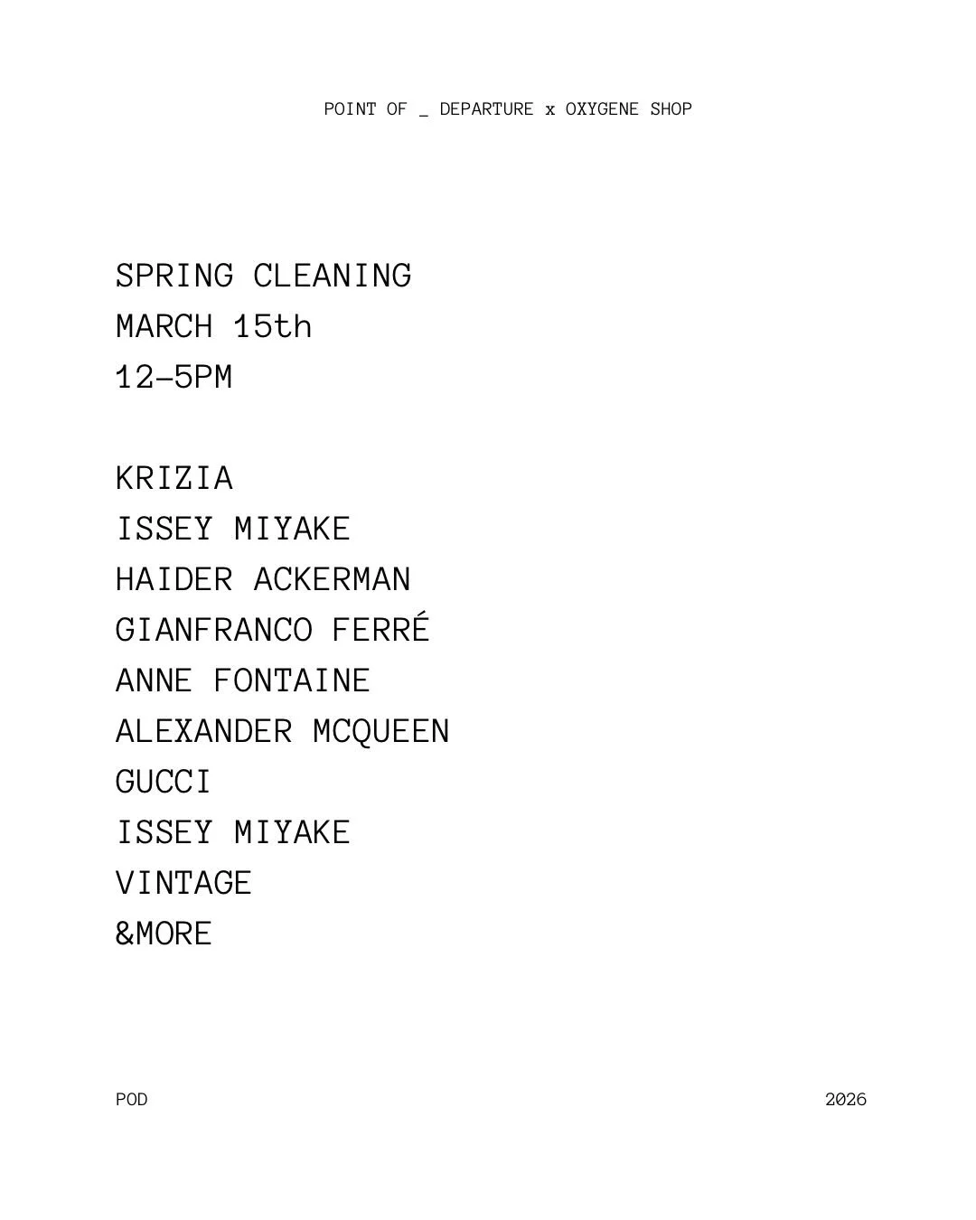 SPRING CLEANING SALE

Designer steals. Name brand deals. Fun vintage statements. RSVP now + link in bio. 

ISABEL DE PEDRO
GUCCI
GIANFRANCO FERR&Eacute;
ISSEY MIYAKE
KRIZIA 
HAIDER ACKERMAN
VINTAGE 
&amp;MORE