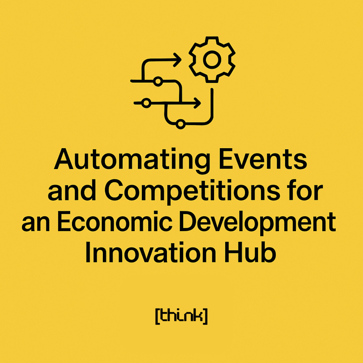 Automated Events, Contests and Grant Management Powered by Think Technologies
